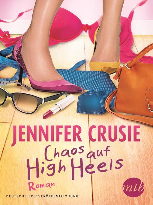 Title details for Chaos auf High Heels by Jennifer Crusie - Available